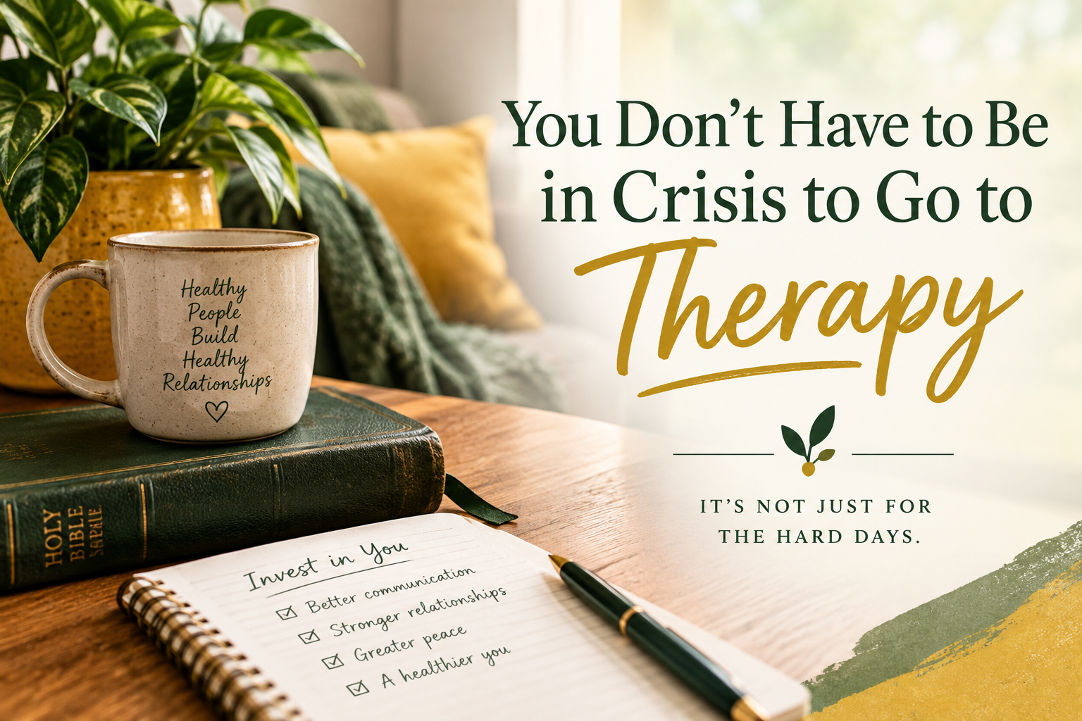 You Don’t Have to Be in Crisis to Go to Therapy