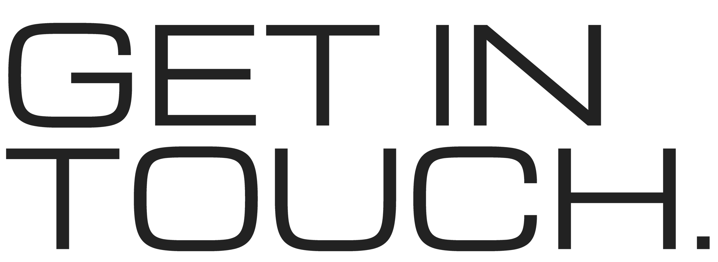 Bold black text that reads 'GET IN TOUCH' in capital letters.