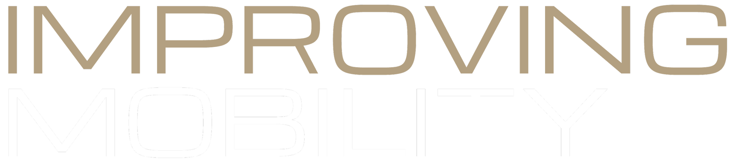 Text reading 'Improving Mobility' with 'Improving' in tan letters and 'Mobility' in white letters on a black background.
