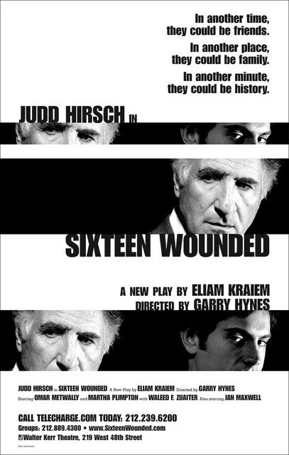 Promotional poster for the play "Sixteen Wounded" by Eliam Kraiem, directed by Garry Hynes, featuring images of Judd Hirsch and other cast members, with a quote about friendship, family, and history.