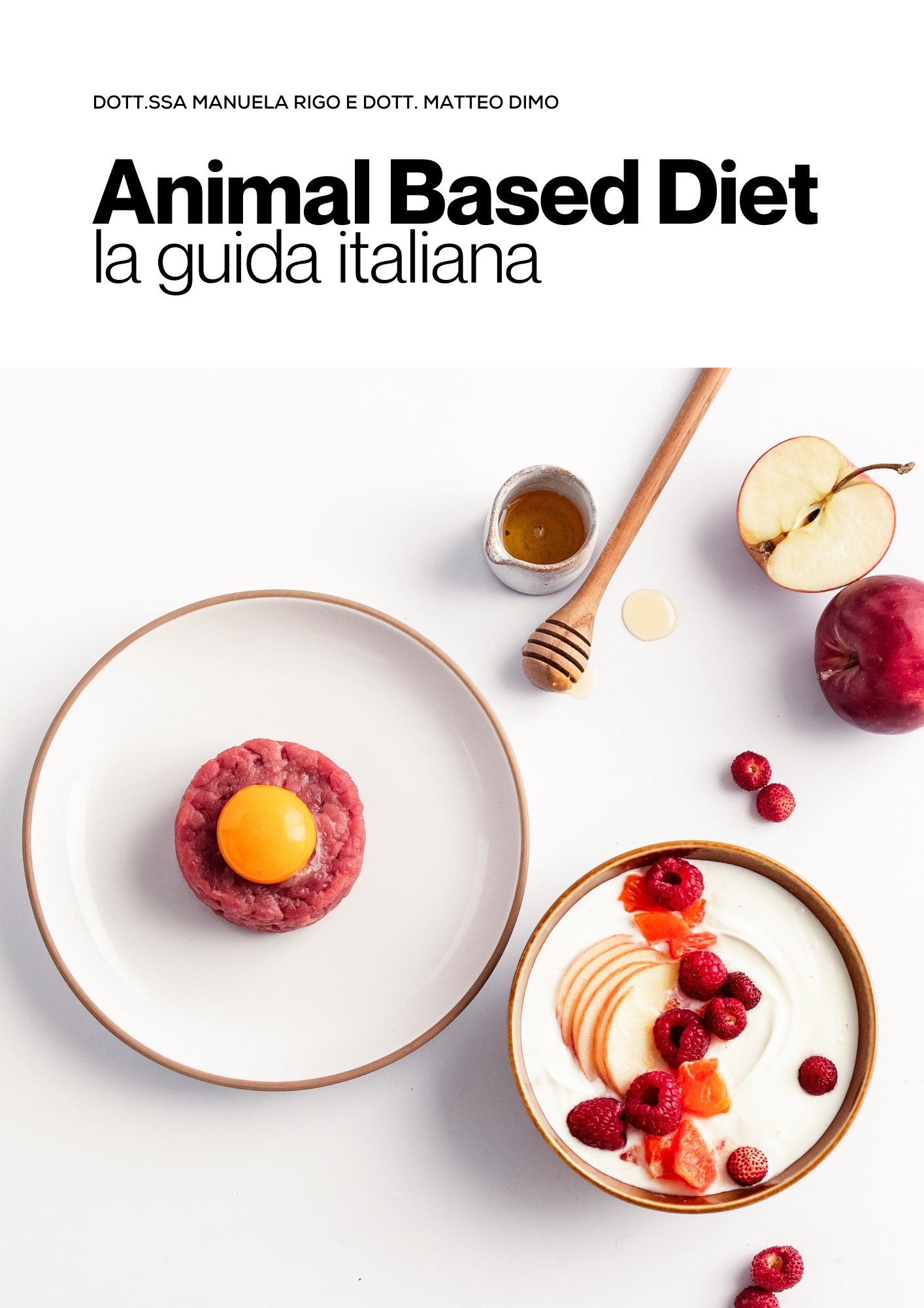 A flat lay photograph of various food items including a raw beef patty with a raw egg yolk on top, a bowl of yogurt with raspberries and orange slices, a halved apple, a small pitcher of honey, and scattered red berries on a white background.