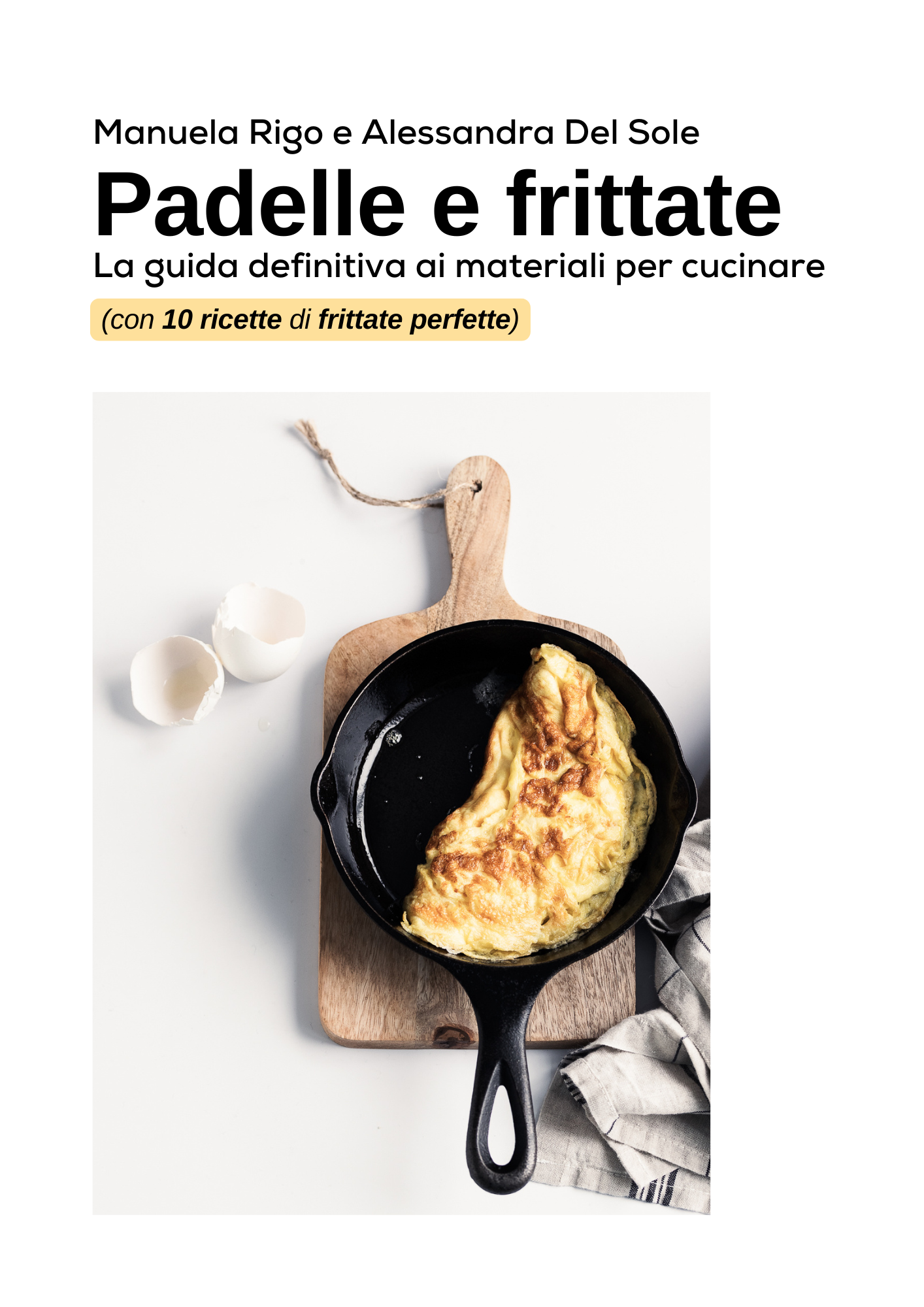 A cast iron skillet containing a baked omelette, placed on a wooden cutting board. Eggshells nearby and a striped kitchen towel to the side.