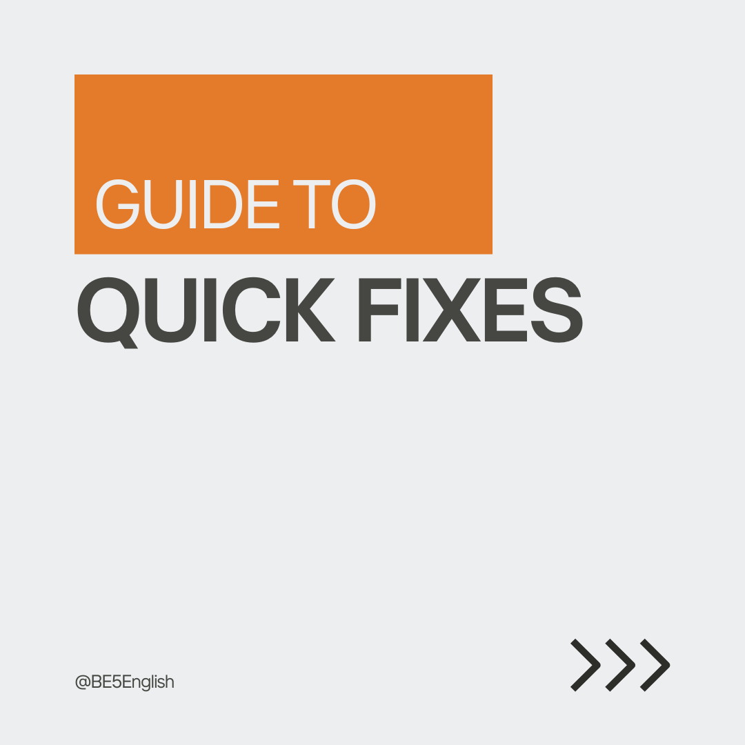 Quick Fixes