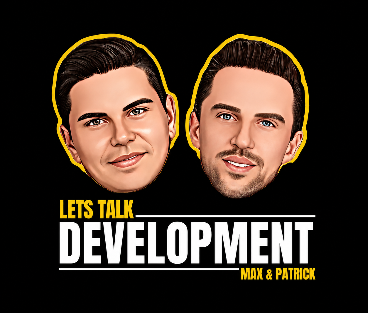 Illustrated cover artwork for the Let’s Talk Development with Max and Patrick podcast, featuring portraits of hosts Max and Patrick.