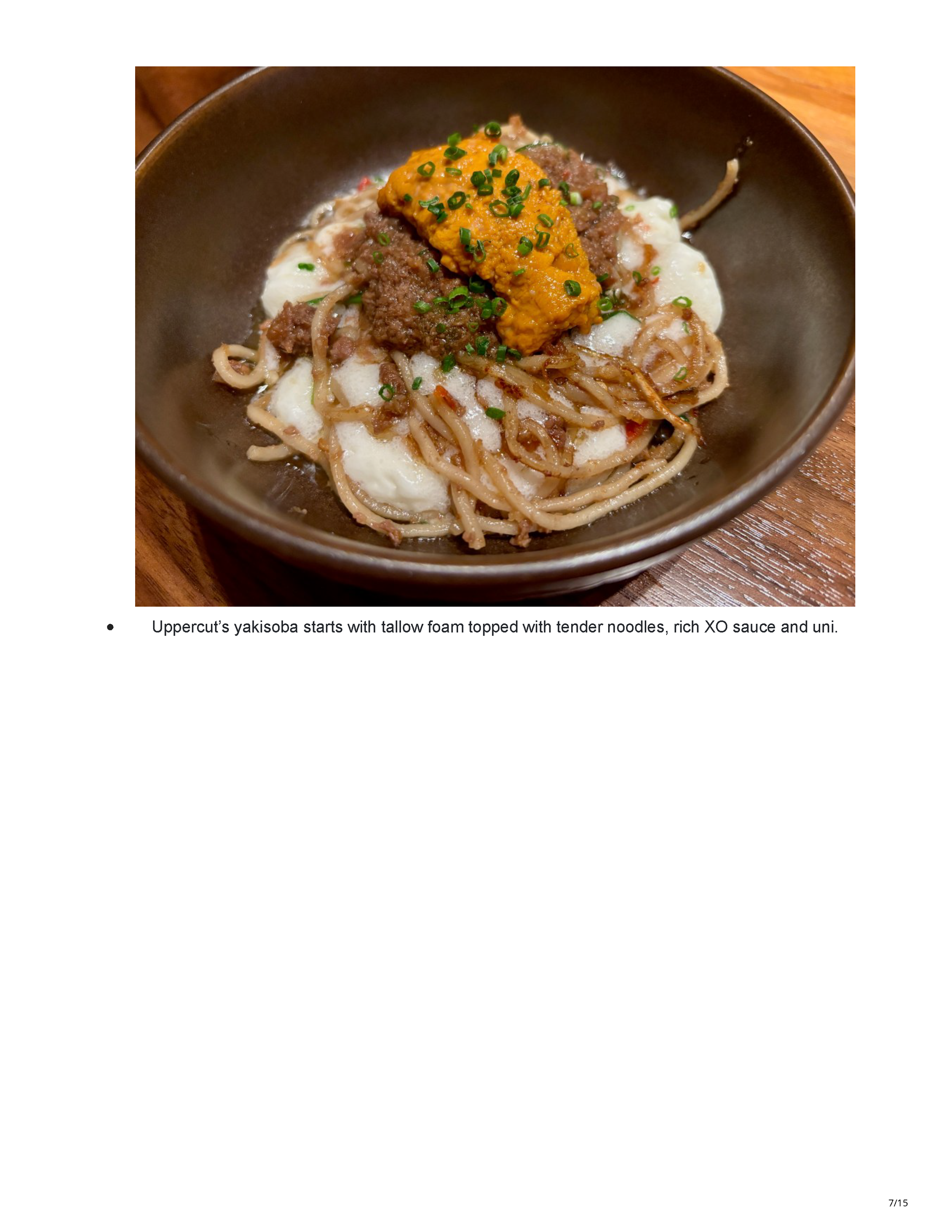 Uppercut’s yakisoba course with tender noodles, XO sauce, tallow foam and uni.