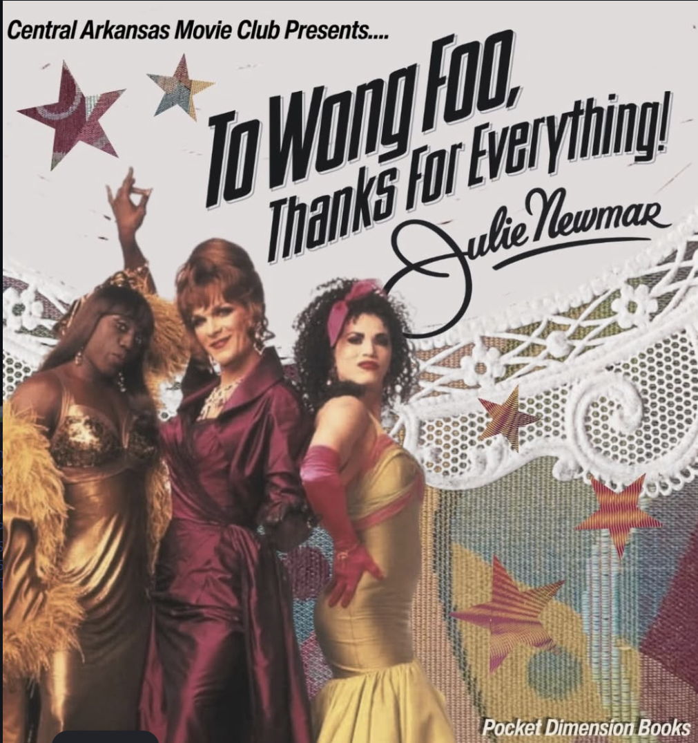 Central Arkansas Movie Club: To Wong Foo, Thanks For Everything!