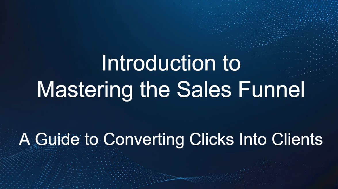 Introduction to Mastering the Sales Funnel' with subtitle 'A Guide to Converting Clicks into Clients'
