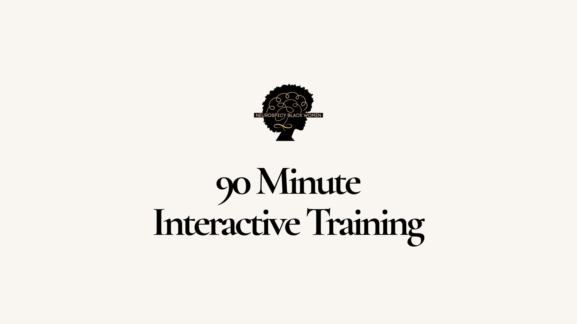 90 Minute Interactive Training