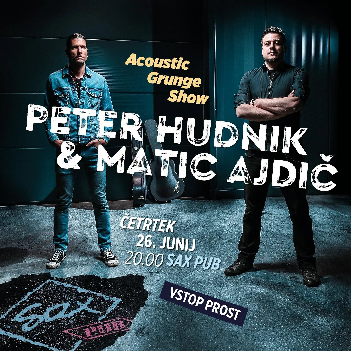 Četrtek, 26. junija ob 20. uri bodo v SAX PUB LJ zarohnele kitare ...

𝗣𝗘𝗧𝗘𝗥 𝗛𝗨𝗗𝗡𝗜𝗞 &amp; 𝗠𝗔𝗧𝗜𝗖 𝗔𝗝𝗗𝗜𝗖̌ - Acoustic &ldquo;GRUNGE&rdquo; SHOW
Peter Hudnik (vokal, akustična kitara - RVR RIVER, EX- KiNG FOO) in Matic Ajdič (akustičn