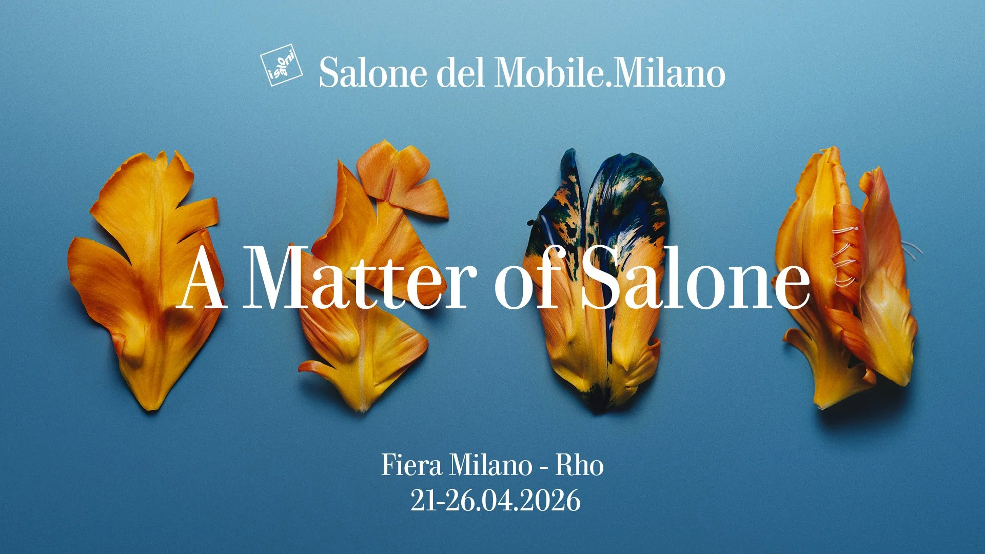 Event poster with four colorful flower petals on a blue background. Text reads 'Salone del Mobile.Milano', 'A Matter of Salone', 'Fiera Milano - Rho, 21-26.04.2026'.