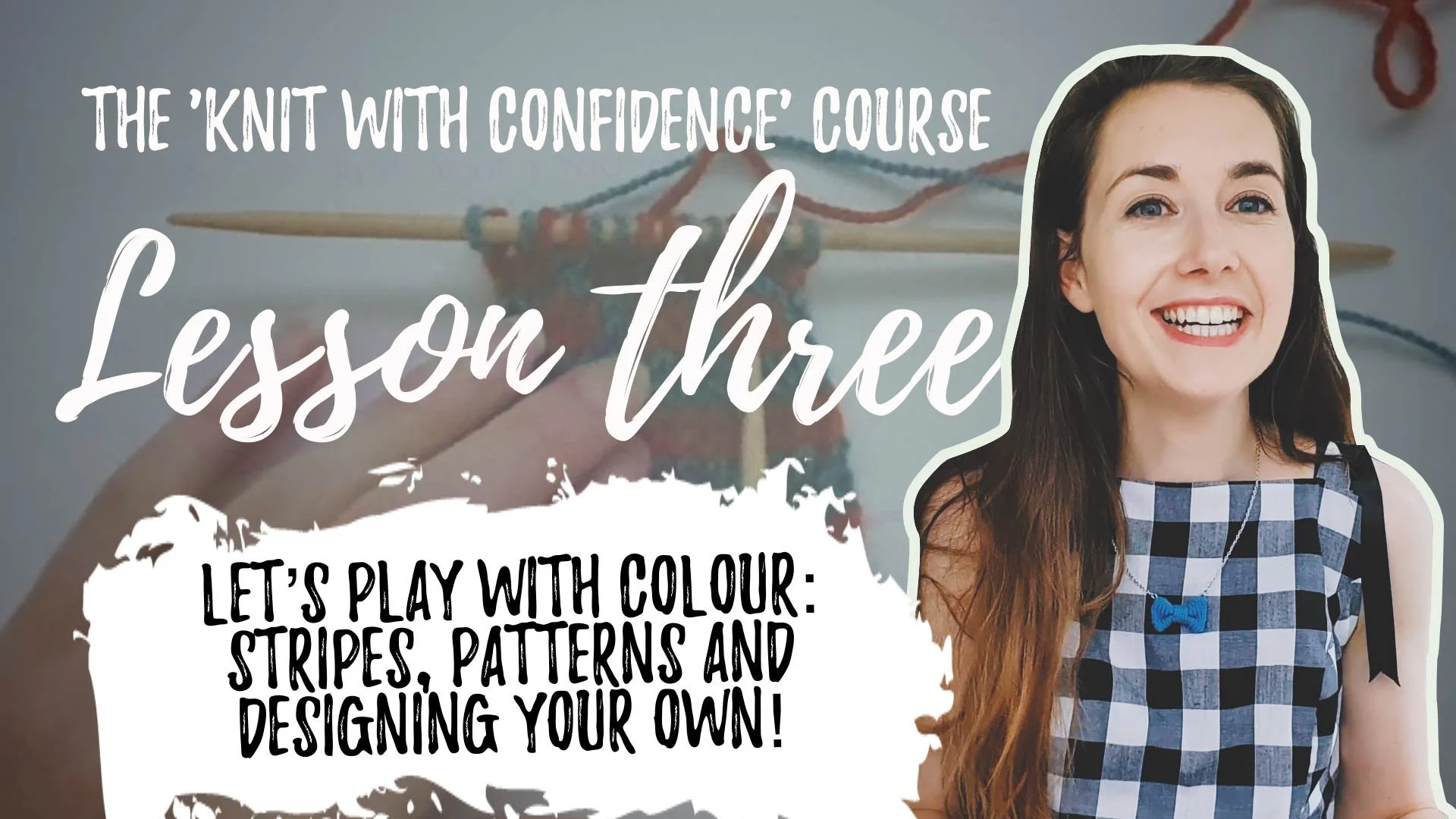 The Colour Work Class: Lesson Three