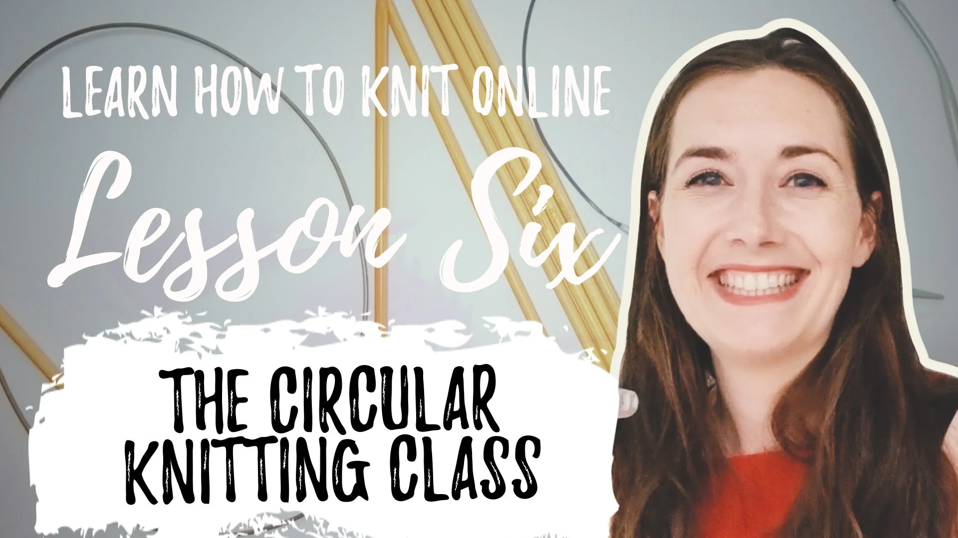 Promotional graphic for an online knitting class featuring a woman with brown hair and a red shirt, with text about learning to knit on a circular knitting class.