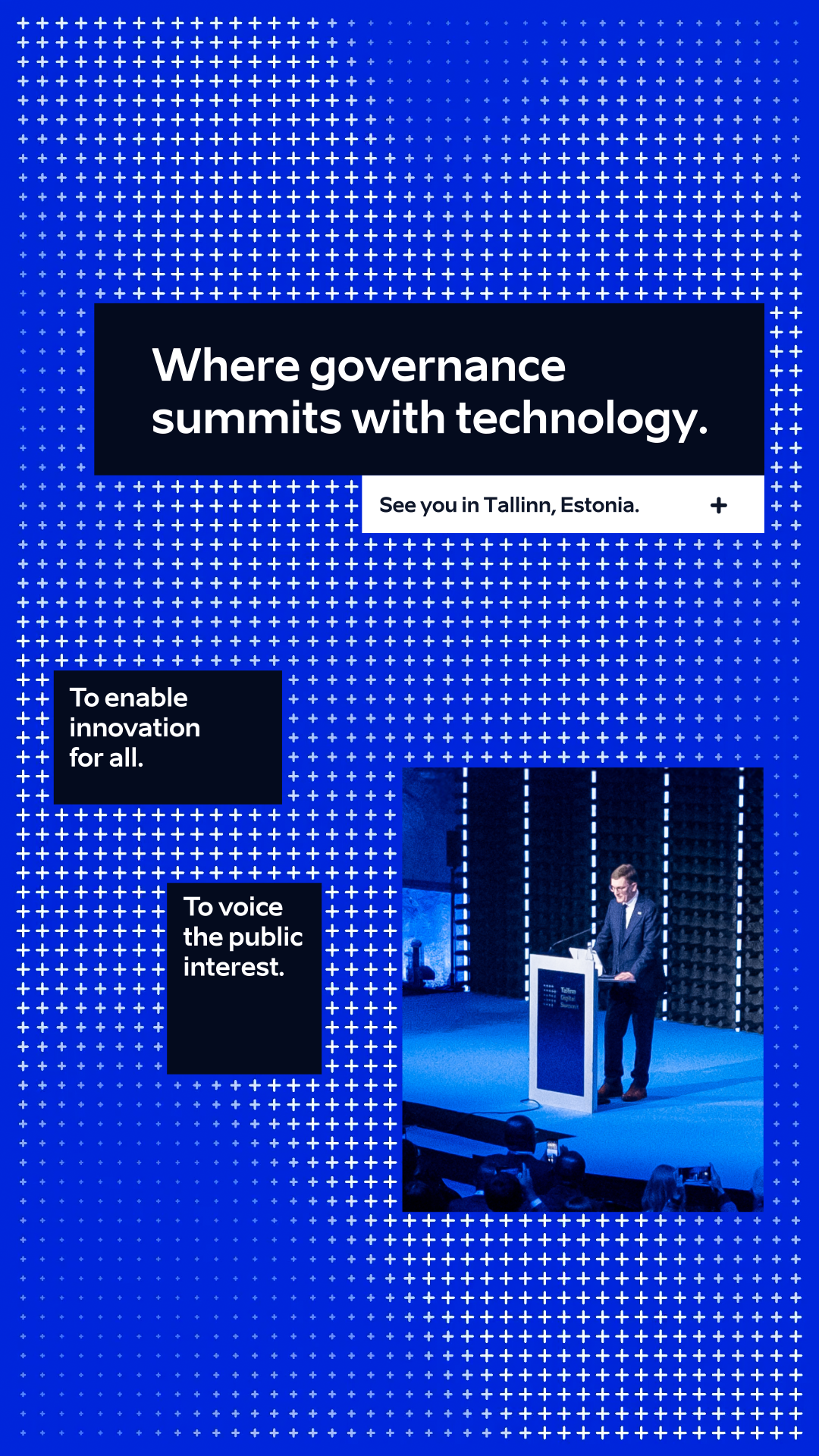 Blue conference poster with white plus signs, featuring text: 'Where governance sums with technology,' 'See you in Tallinn, Estonia,' 'To enable innovation for all,' and 'To voice the public interest,' alongside a photo of a man speaking at a podium during a conference in a dark room with stage lighting.