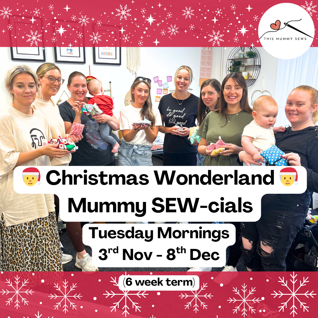 Christmas Wonderland - Mummy SEW-cials: Nov - Dec (6 Week Term)