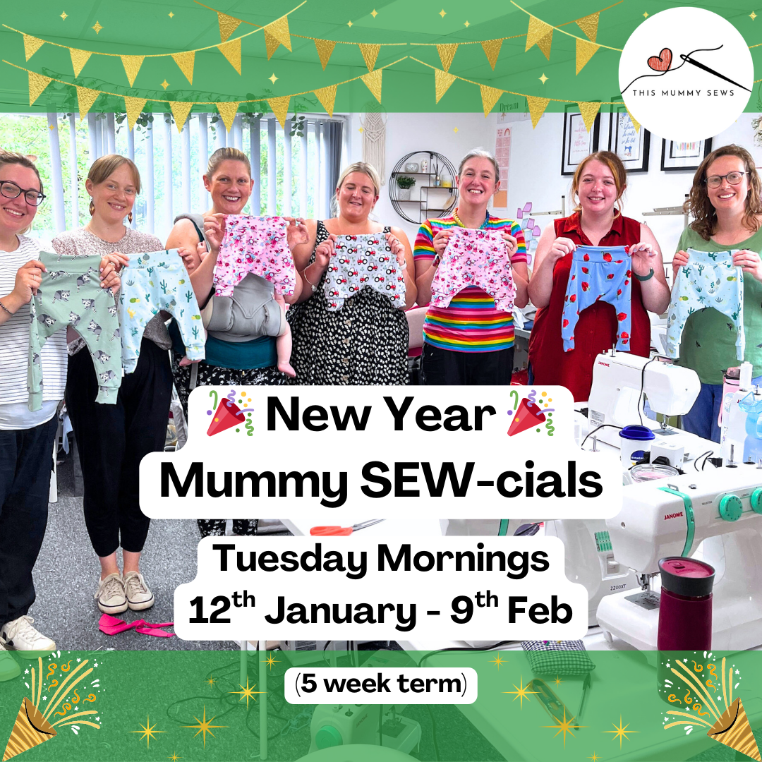 New Year - Mummy SEW-cials: Jan - Feb (5 Week Term)