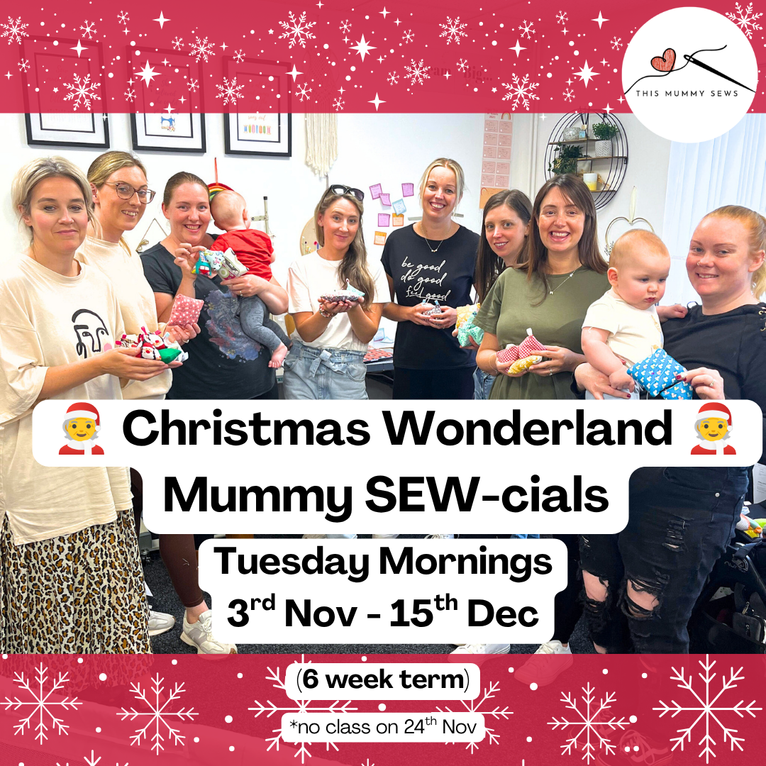 Christmas Wonderland - Mummy SEW-cials: Nov - Dec (6 Week Term)
