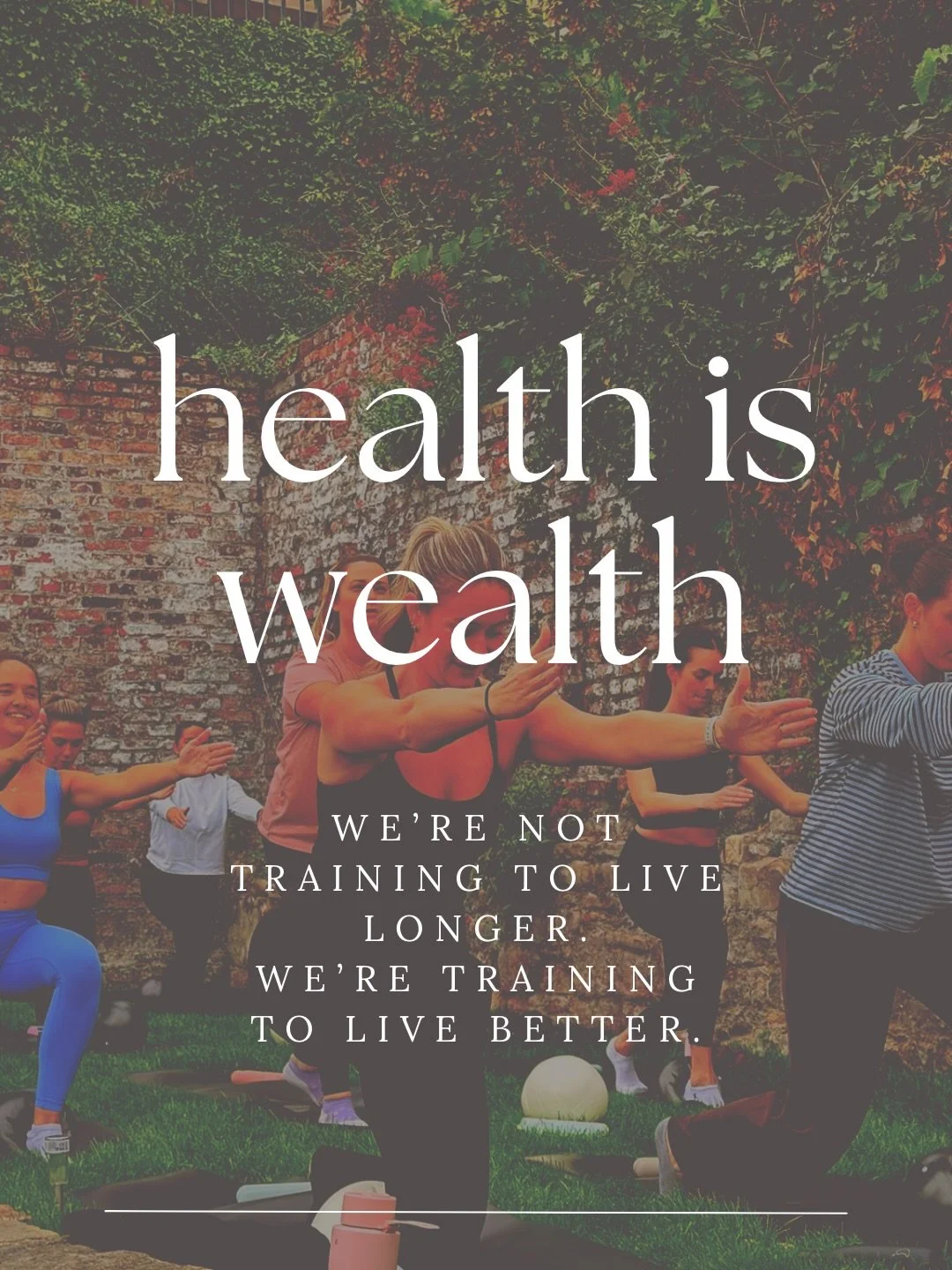 Health is wealth. But health isn&rsquo;t just about living longer. It&rsquo;s about living well for longer.

Being strong enough to carry the bags.
Mobile enough to get down on the floor and back up again.
Fit enough to climb the hill.
Confident enou