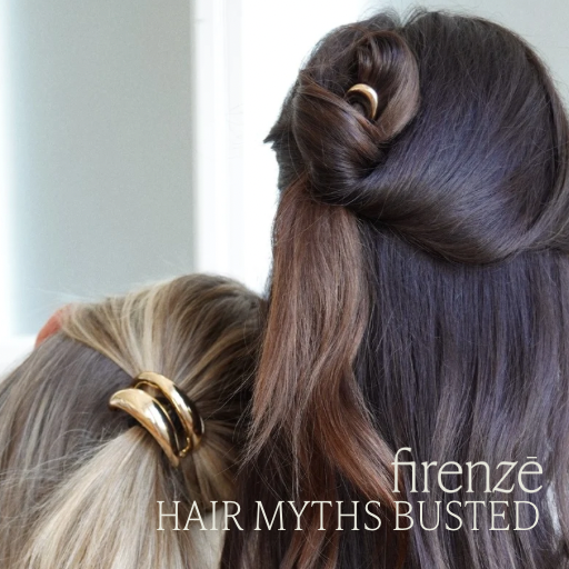 Firenzé: Common Hair Myths Busted              By Our Stylists