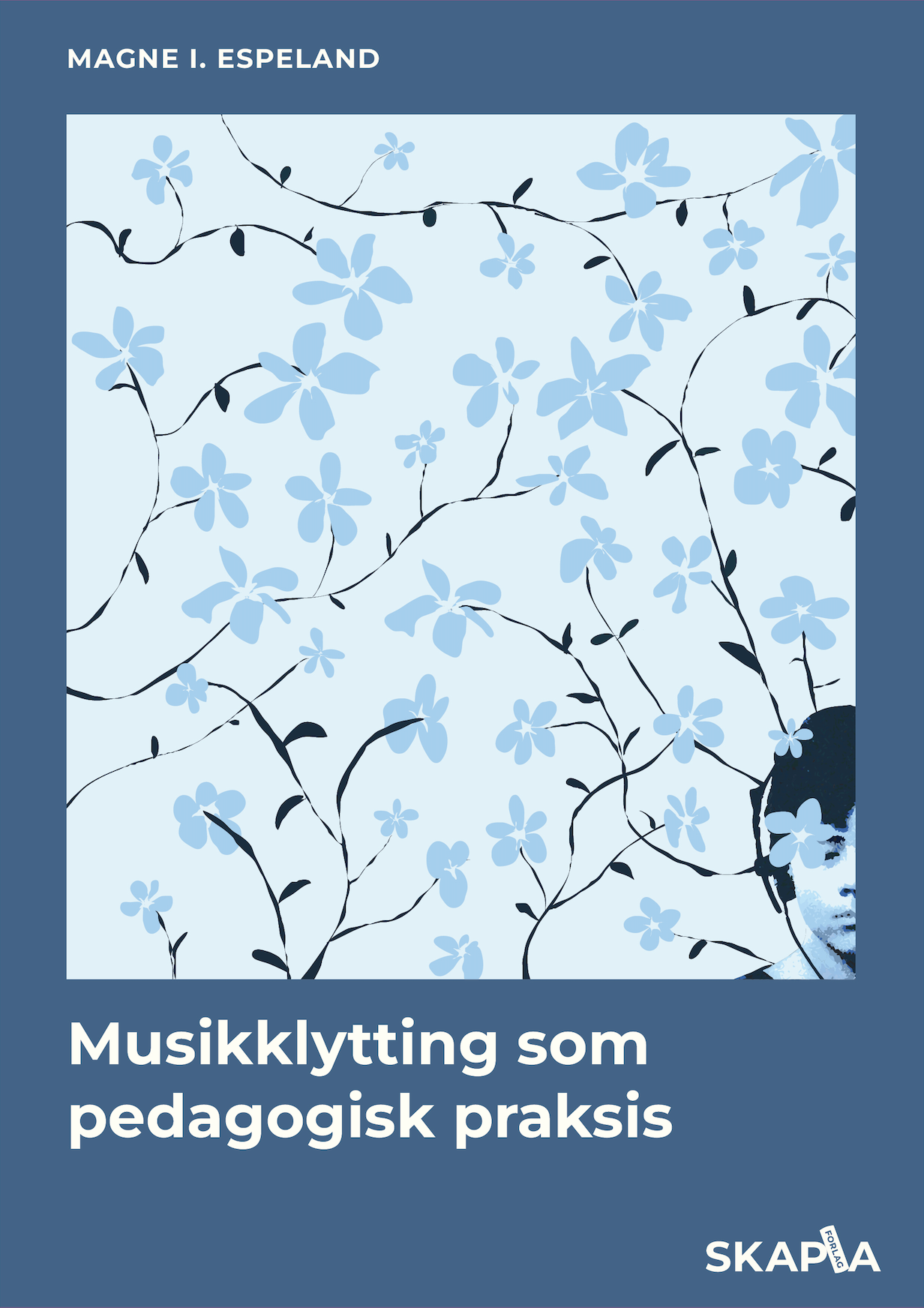 Bokomslag for "Musikkklytting som pedagogisk praksis" av Magne I. Espeland, utgitt av Skapia, med en mørkegrønn bakgrunn og hvit tekst.