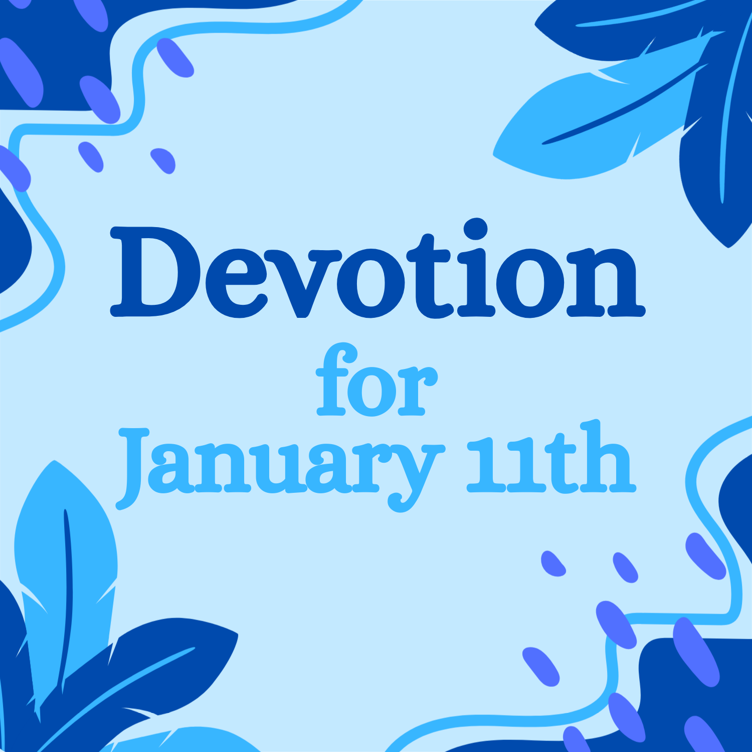 Devotion for Jan. 11, 2026