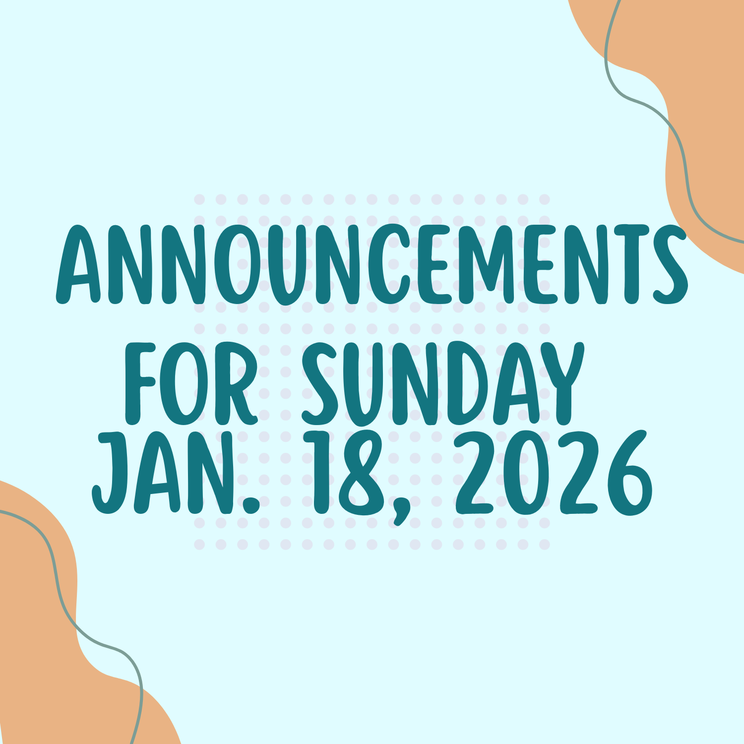 Announcements for Jan. 18, 2026