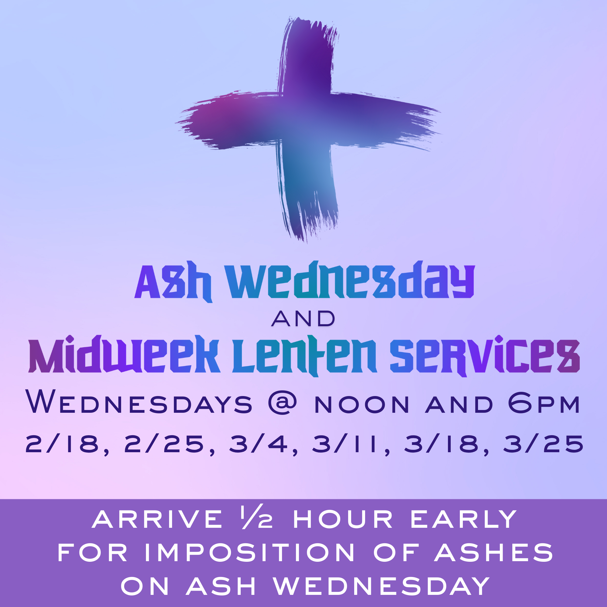 Ash Wednesday and Midweek Lenten Services