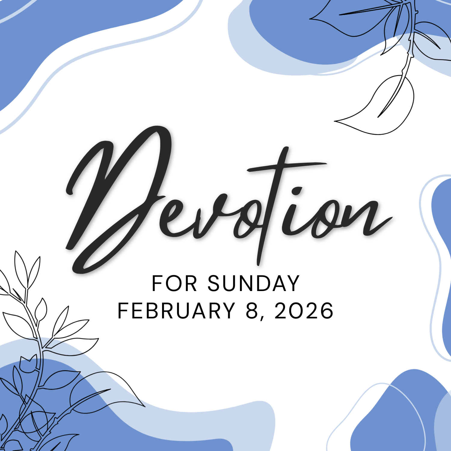 Devotion for Feb. 8, 2026