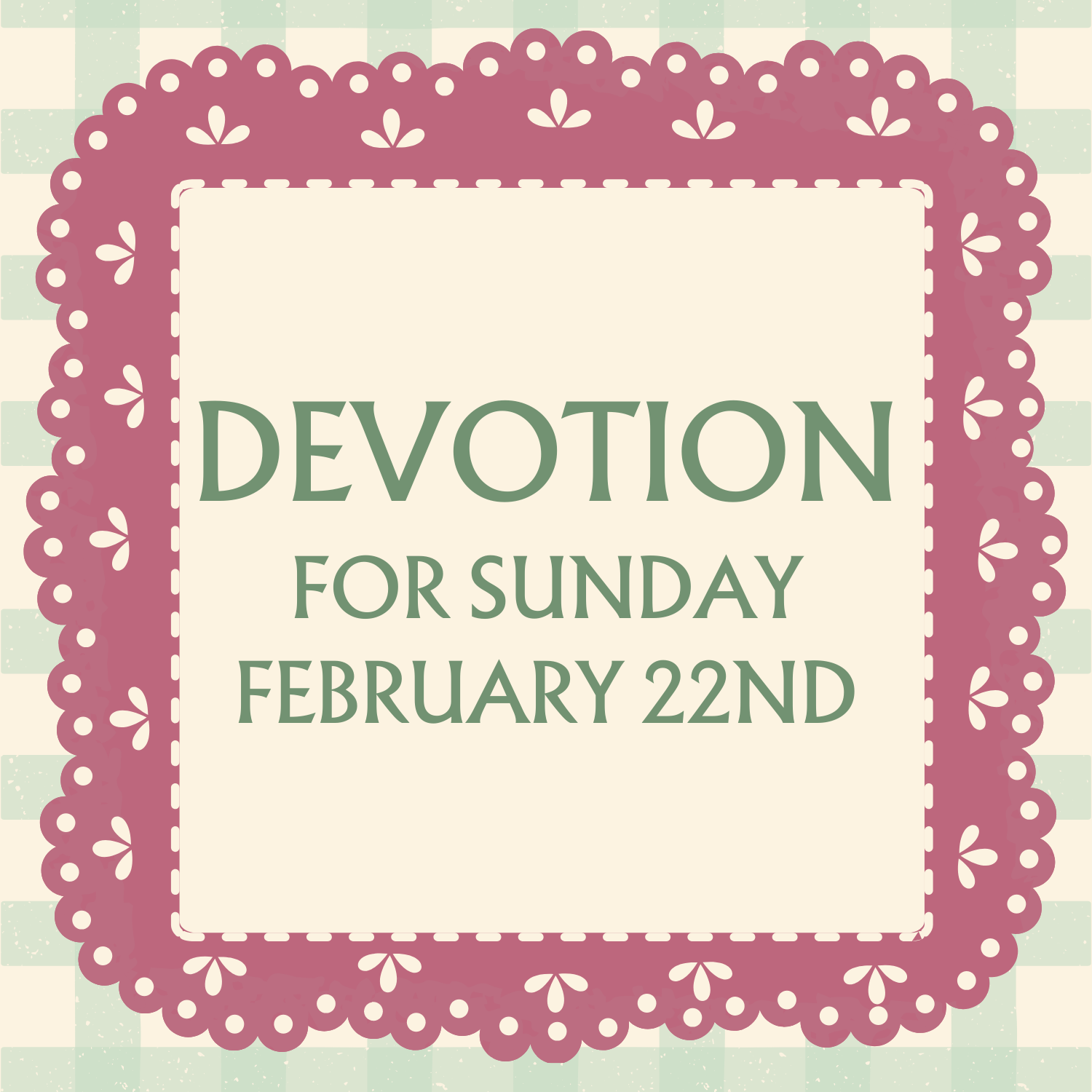 Devotion for Feb. 22, 2026