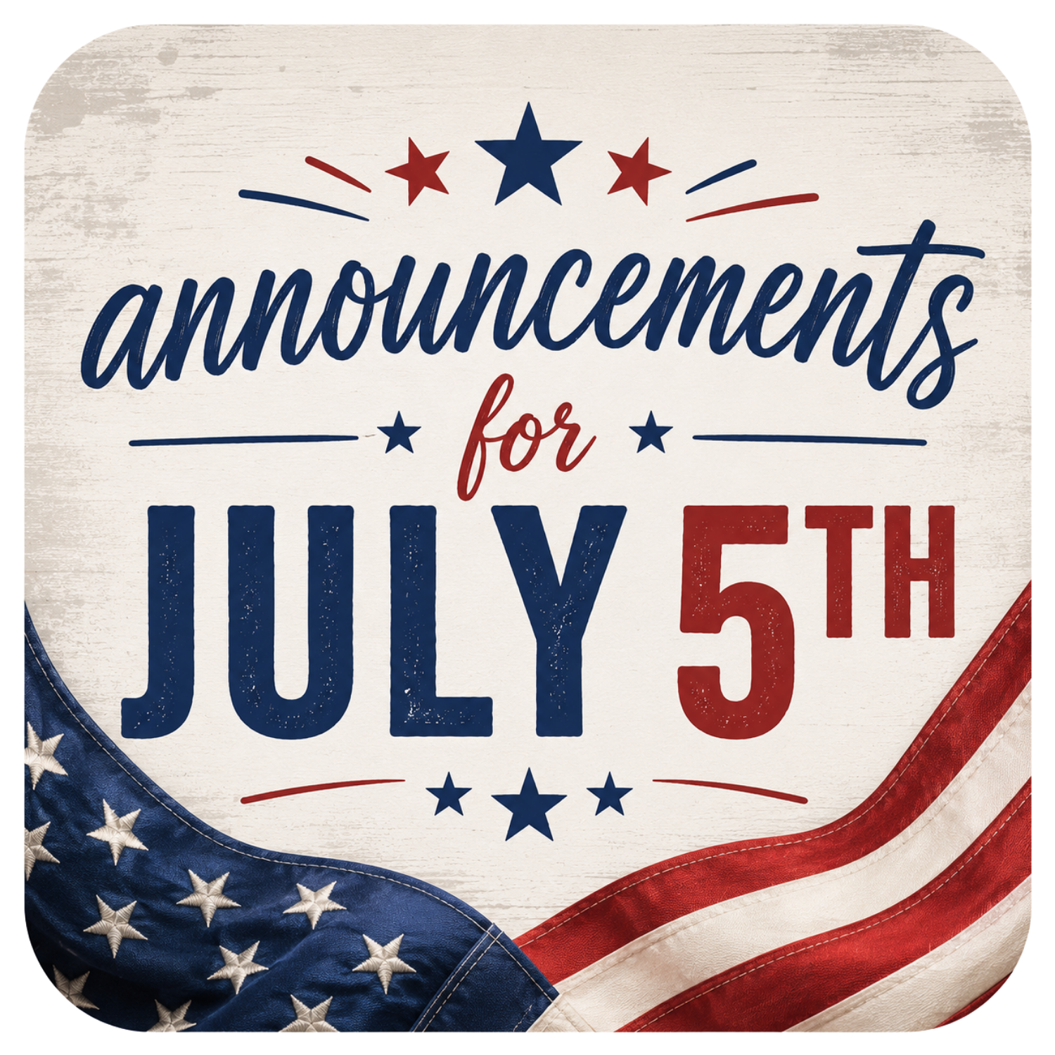 Announcements for July 5