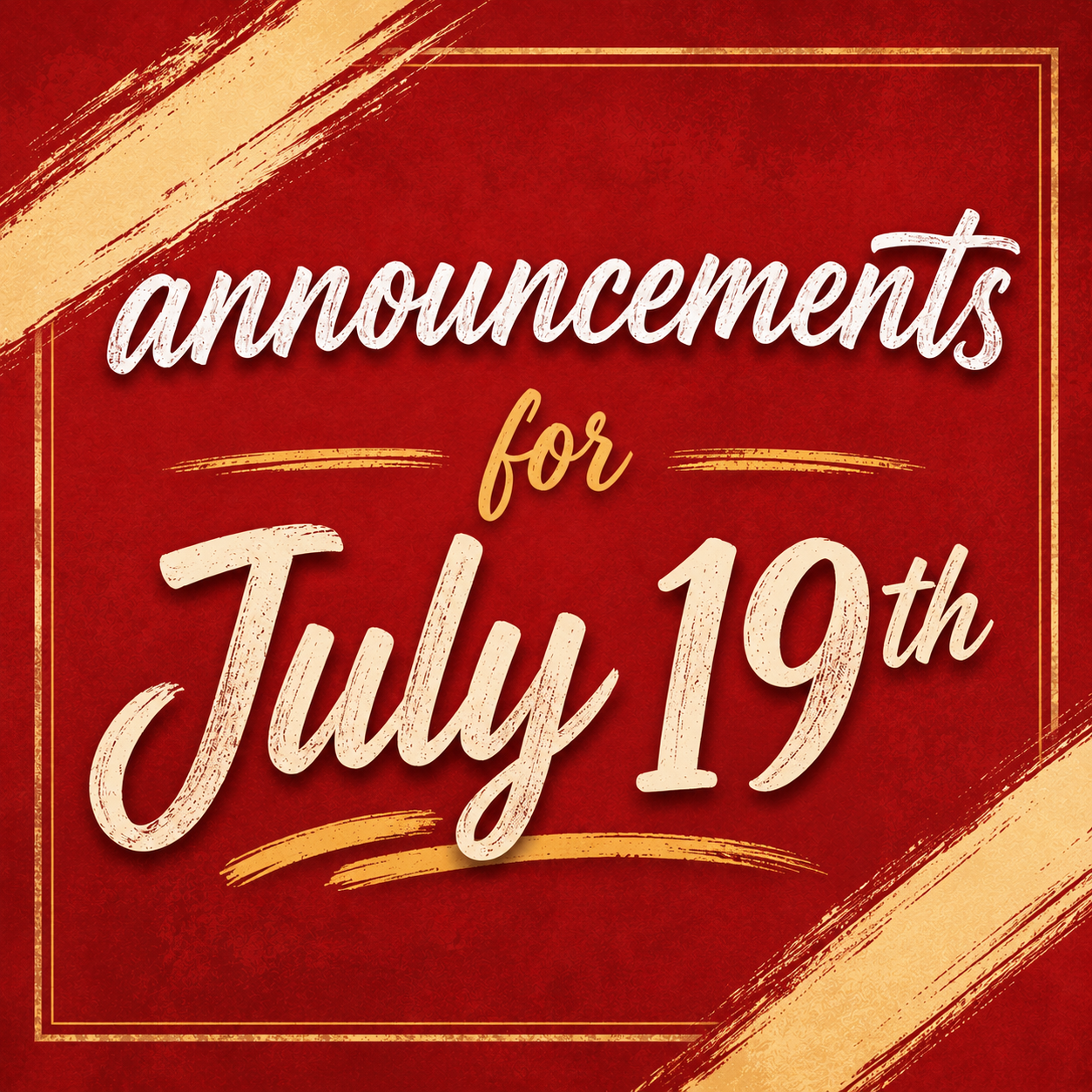 Announcements for July 19