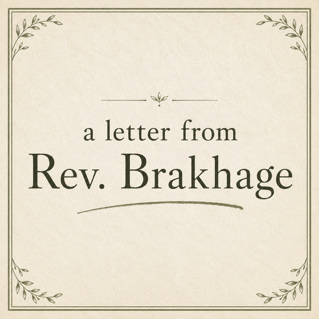 A Letter from Pastor Brakhage
