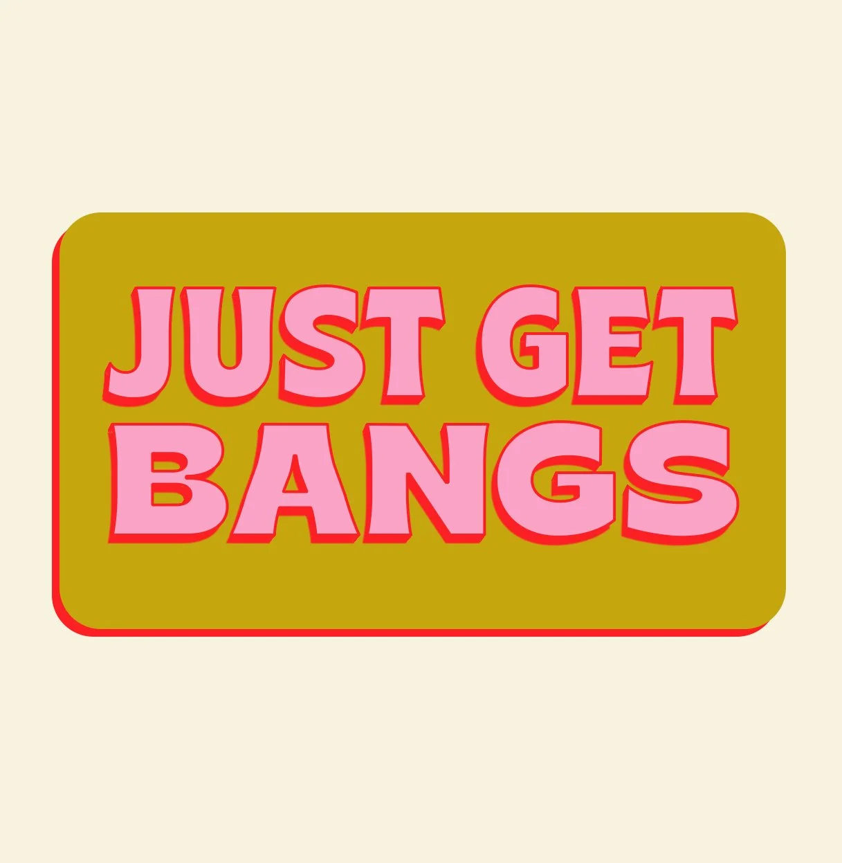 Just Get Bangs