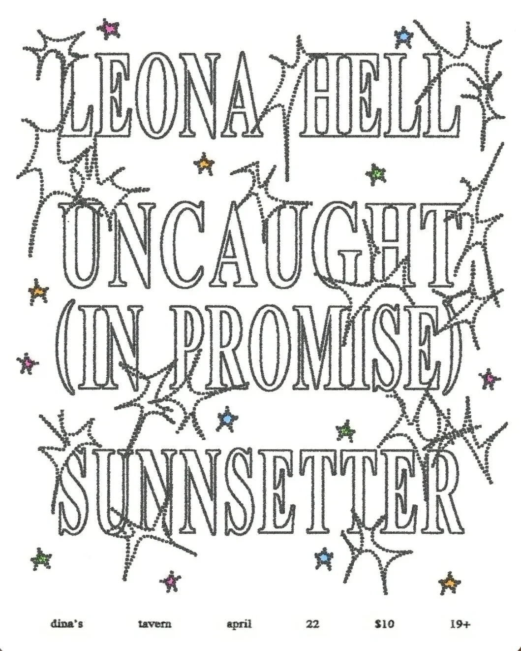 LEONA HELL // UNCAUGHT (IN PROMISE) // SUNNSETTER