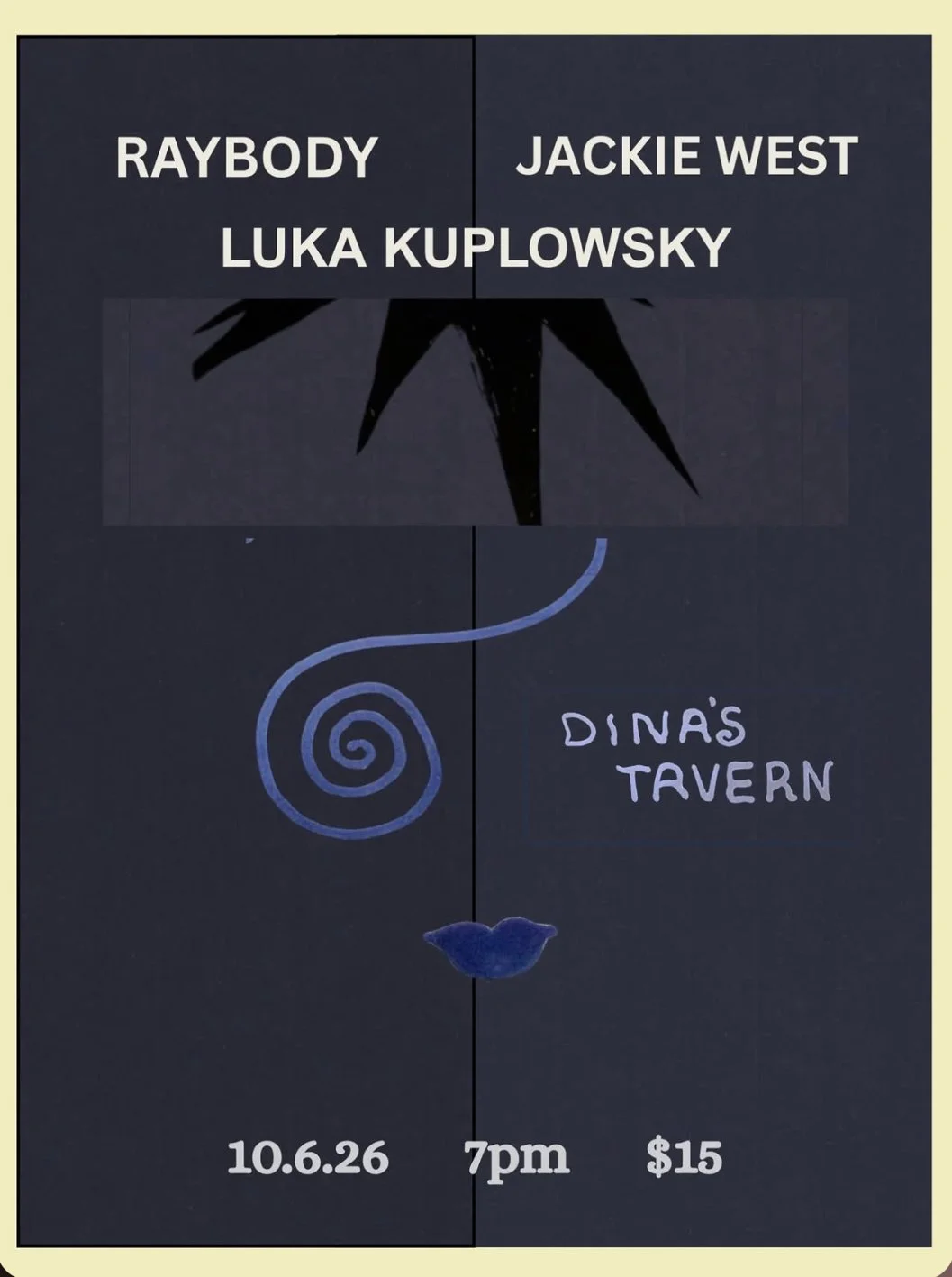 RAYBODY // JACKIE WEST // LUKA KUPLOWSKY