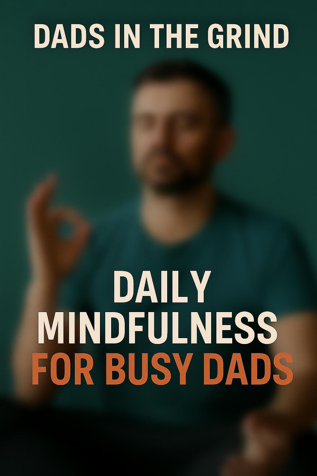 Mindful Fitness for Dads: Daily Exercise & Mindfulness for Health & Fatherhood.