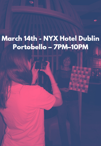 March 14th - NYX Hotel Dublin Portobello – 7PM–10PM