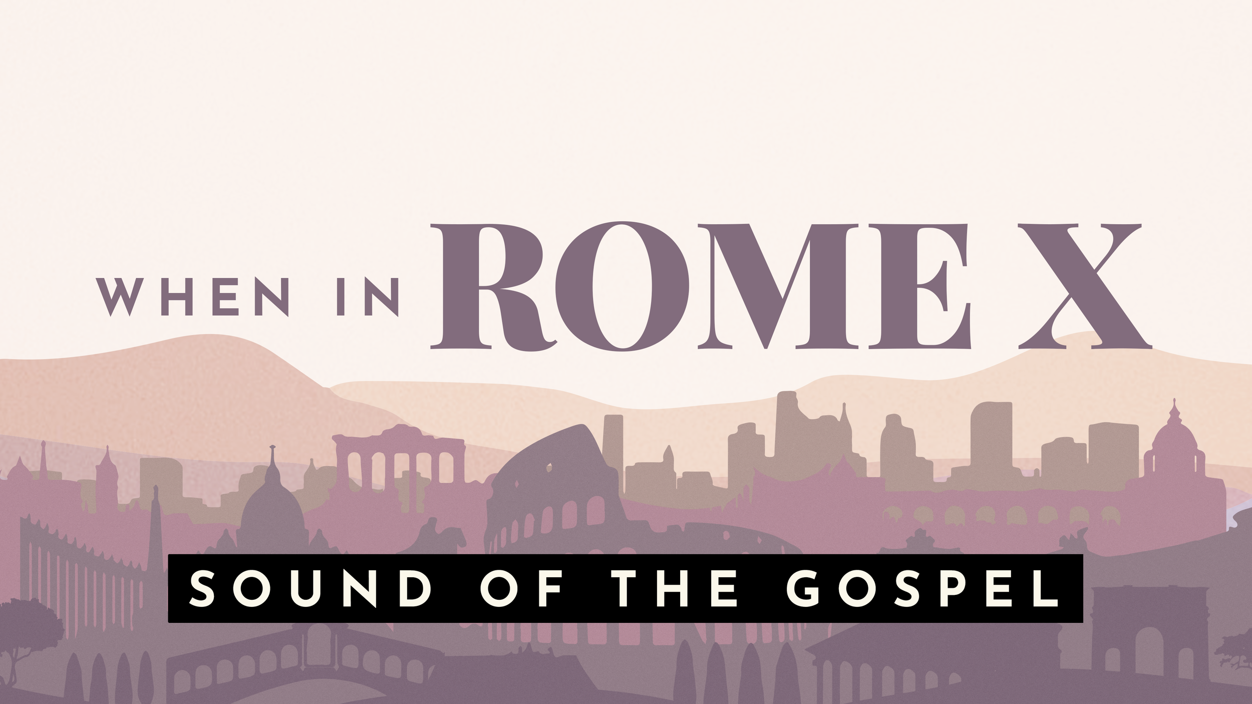 When In Rome X: Sound of the Gospel