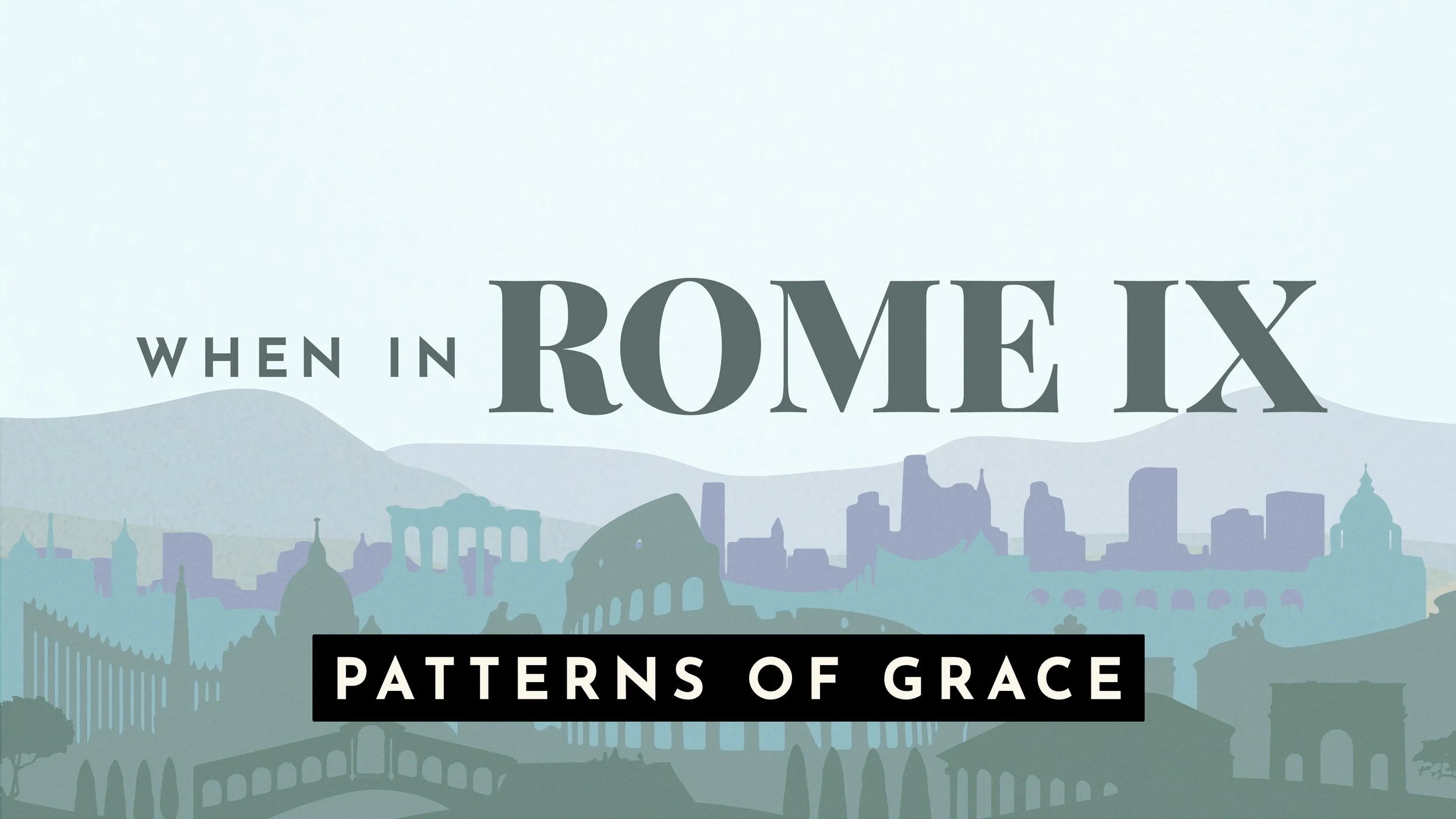 When In Rome IX: Patterns of Grace