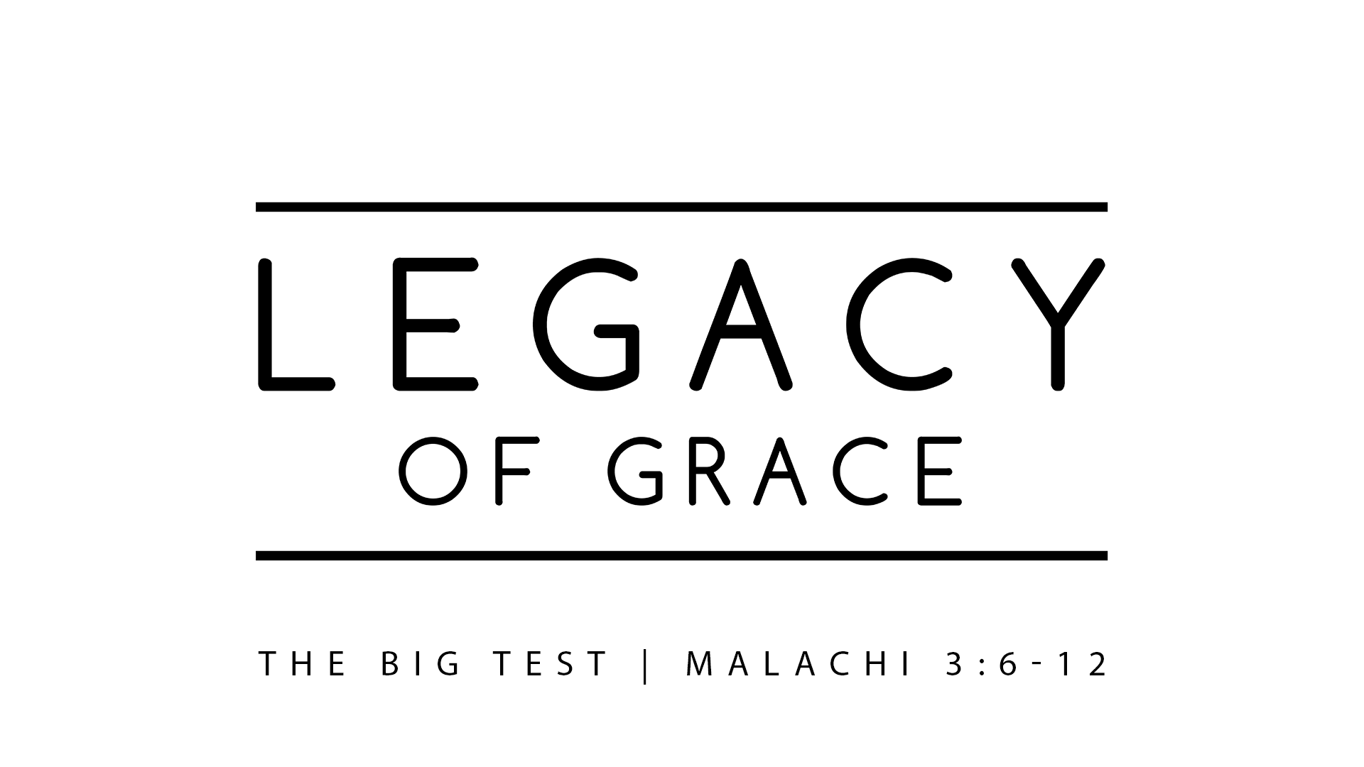Legacy Of Grace: The Big Test