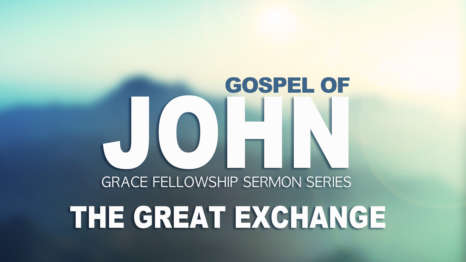 John: The Great Exchange
