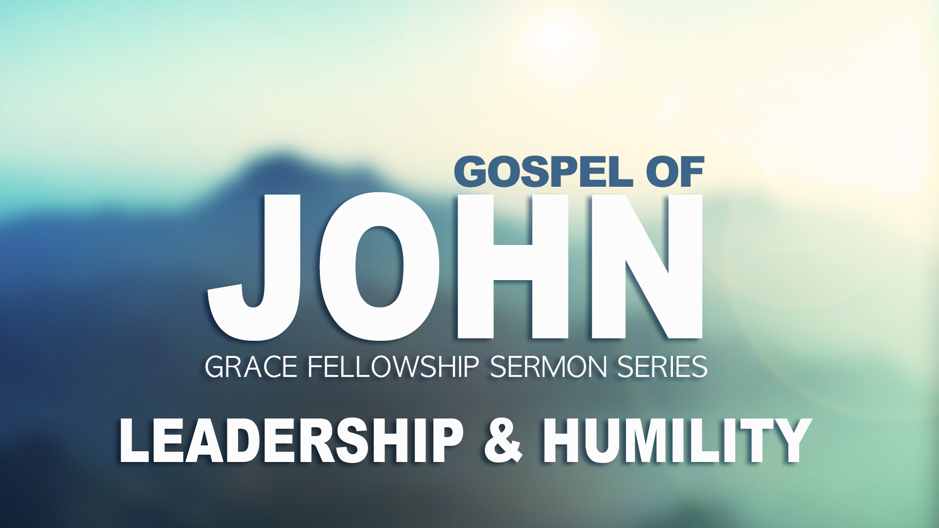 John: Leadership &amp; Humility