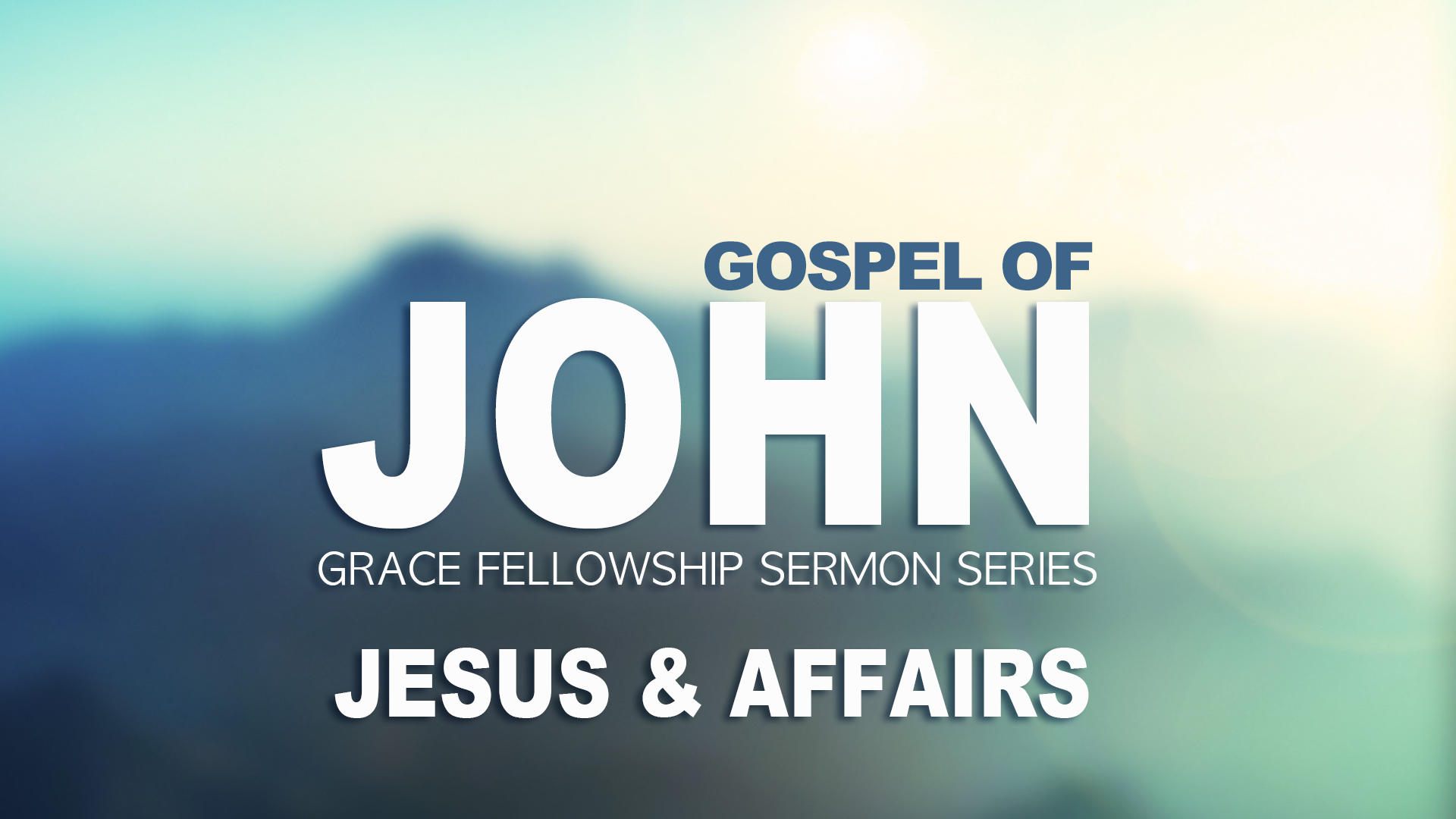 John: Jesus &amp; Affairs