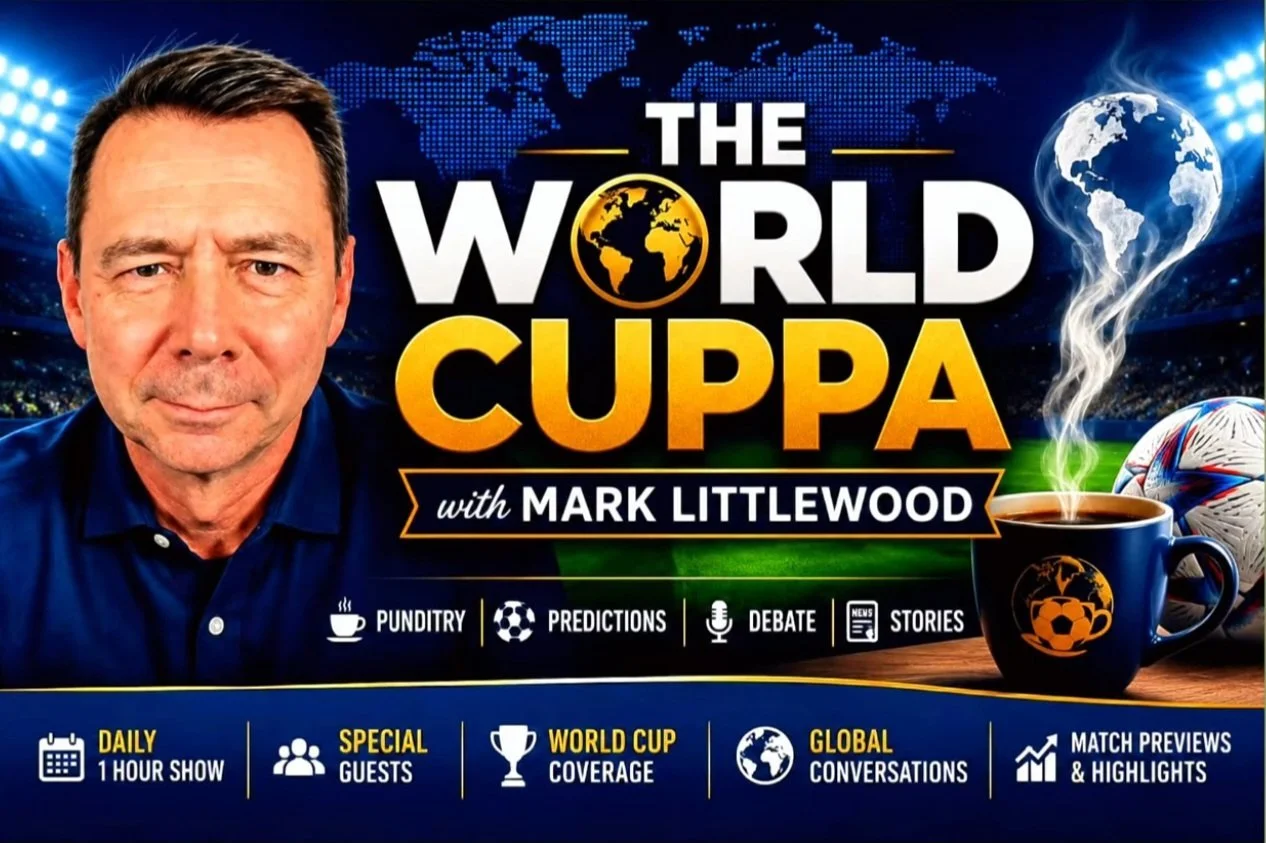 Mark Littlewood’s World Cuppa