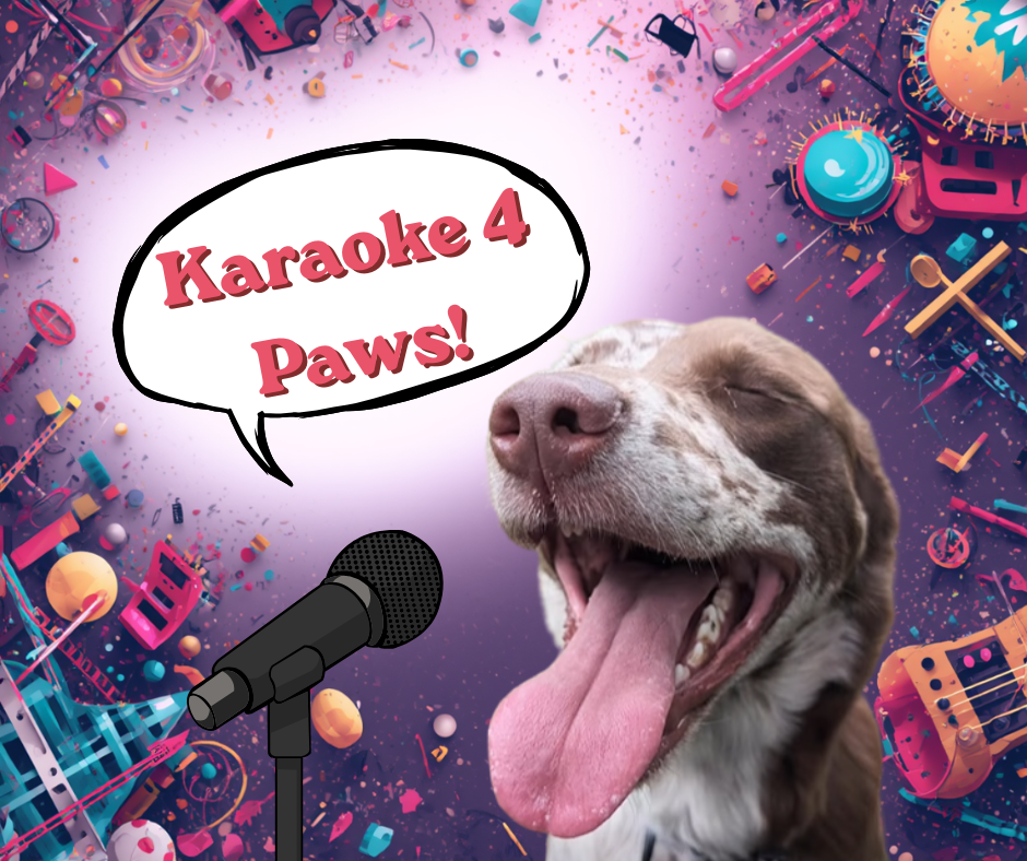 Karaoke 4 Paws!
