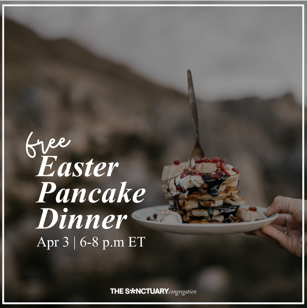 Easter Pancake Dinner + Congregational Activity