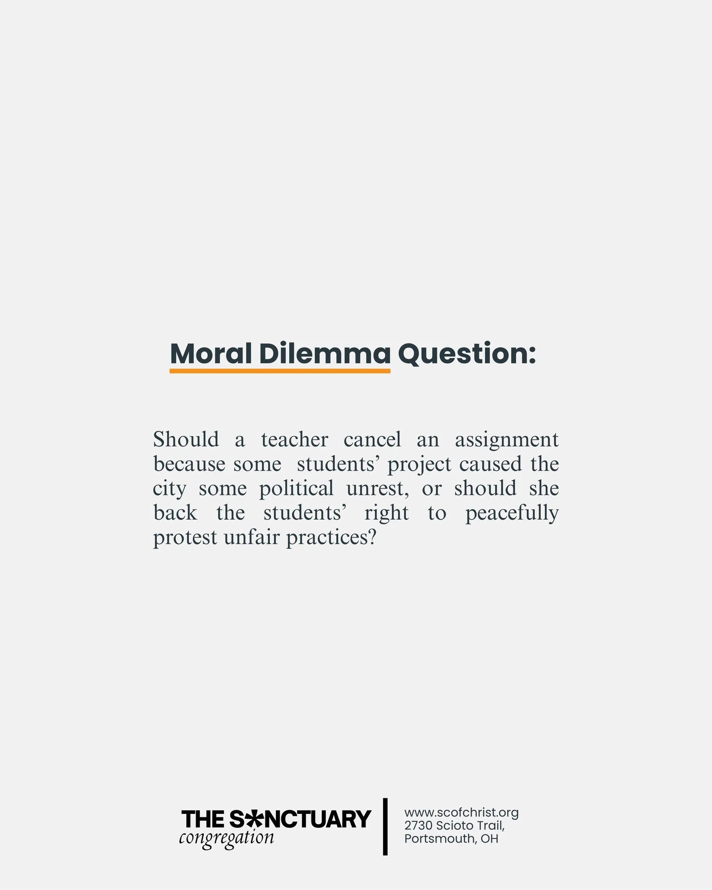 The Sanctuary Congregation will host a community discussion on moral dilemmas &mdash; situations in which people must choose between difficult ethical decisions &mdash; Sunday at 5:30 p.m. 

We hope to see you join us. 2730 Scioto Trail, Portsmouth, 