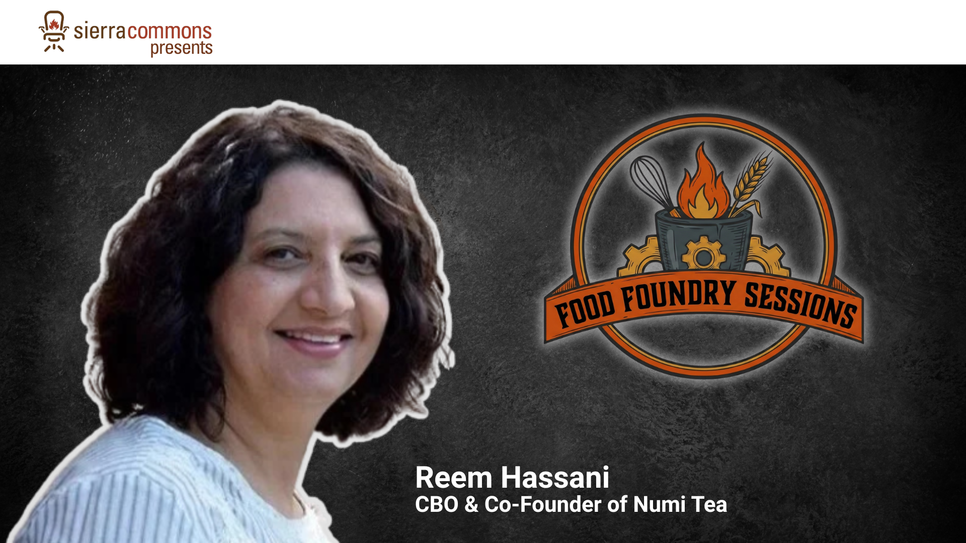 Food Foundry Session with Reem Hassani - Co-Founder of Numi Tea