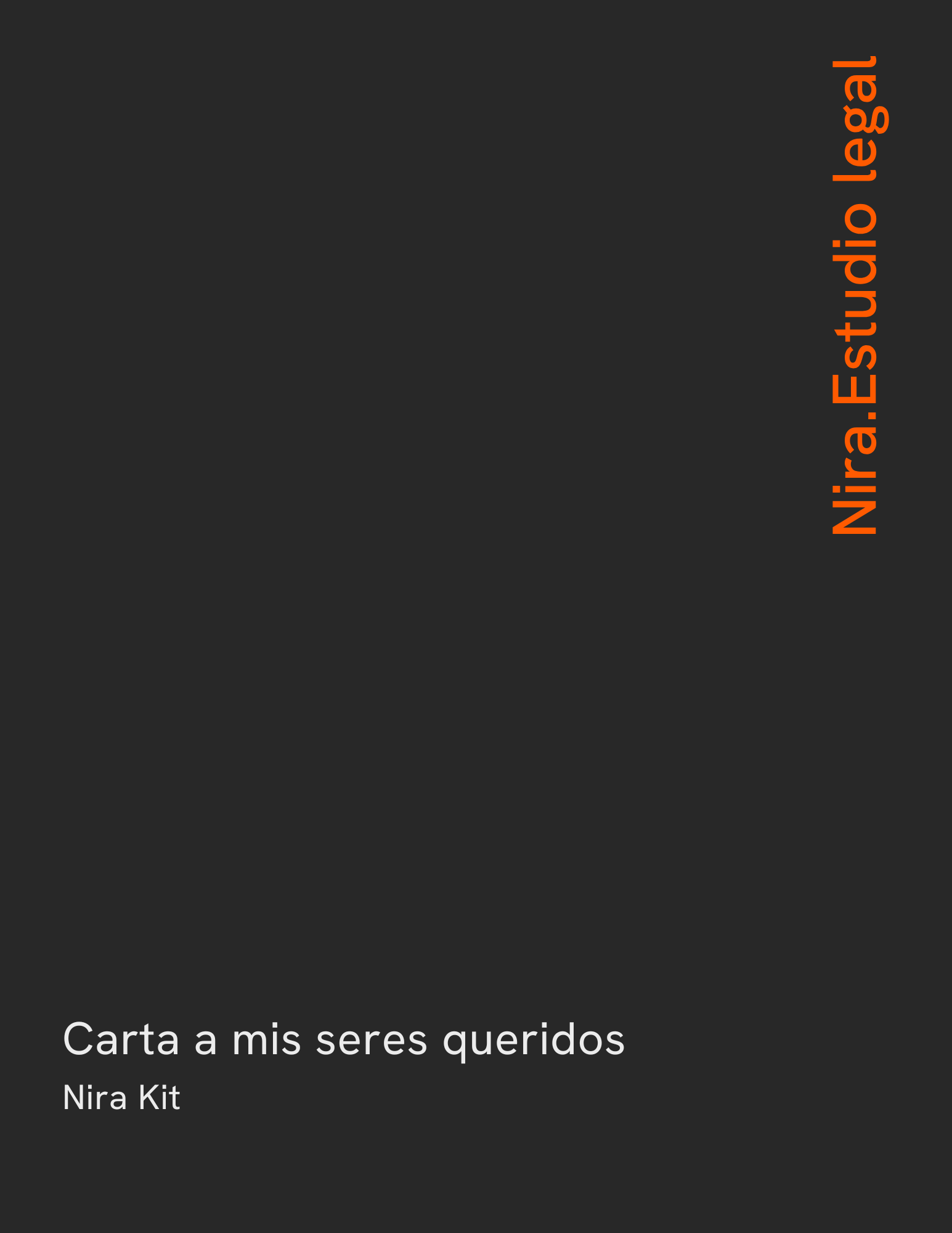 Portada de libro con fondo negro, texto en la esquina derecha naranja que dice 'Nira: Estudio legal' y en la parte inferior blanco que dice 'Carta a mis seres queridos' y 'Nira Kit'.