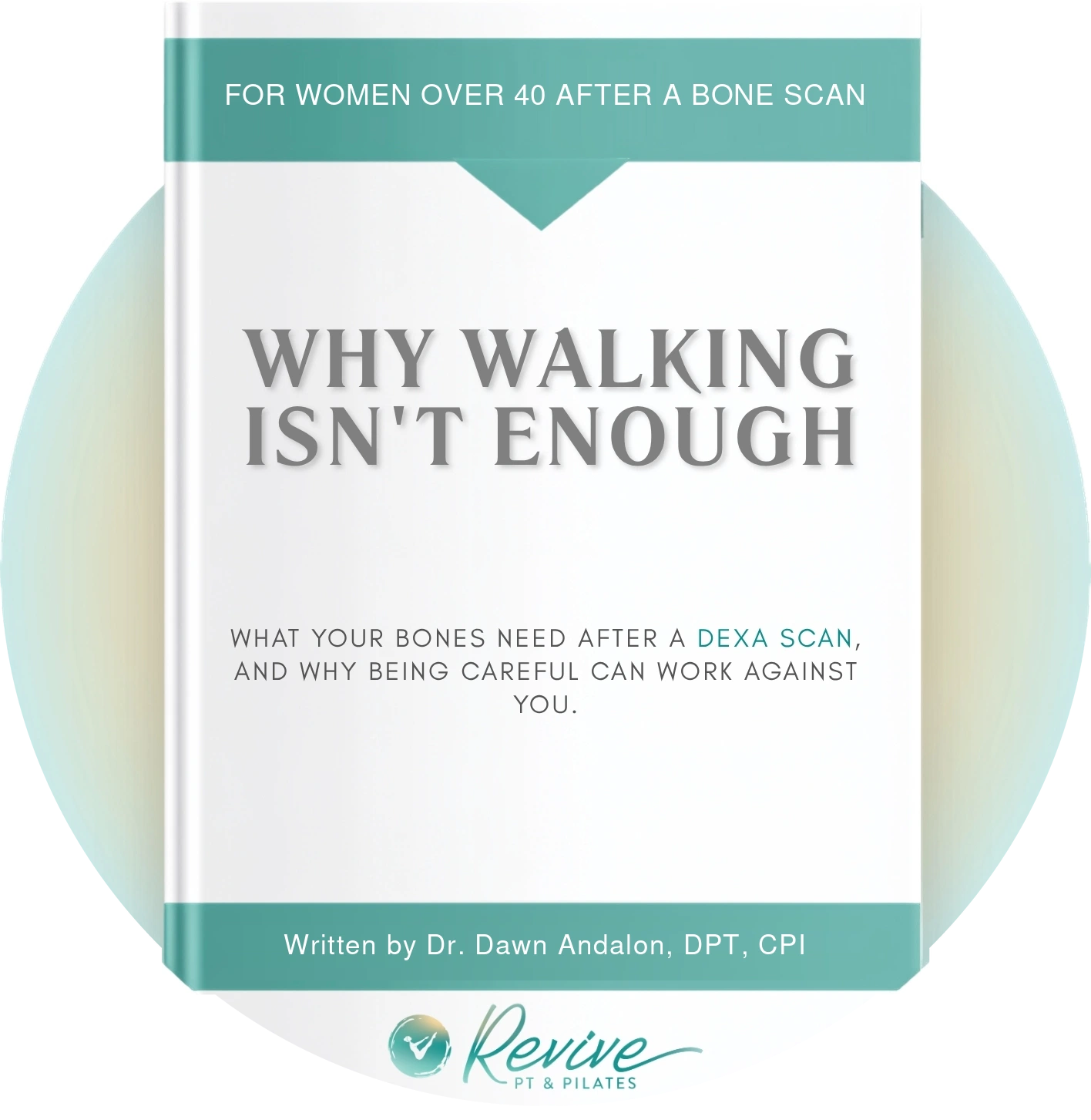 Cover of the guide "Why Walking Isn't Enough," from Revive PT & Pilates.