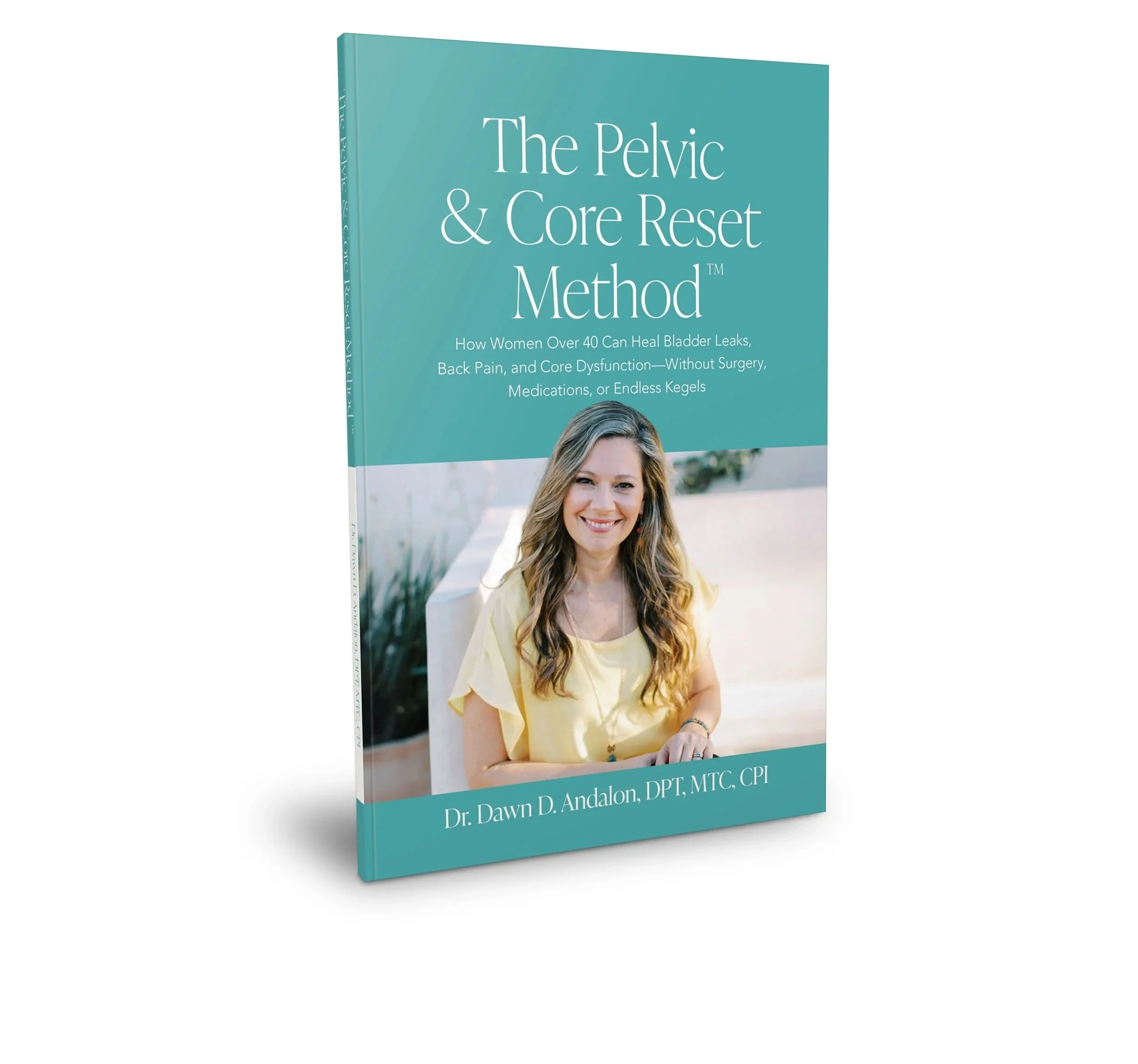 The Pelvic & Core Reset book by Dr. Dawn Andalon, DPT — a 110-page guide for women over 40 healing bladder leaks, back pain, and core dysfunction